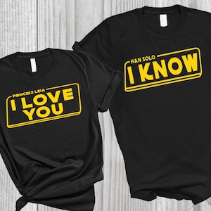 I Love You I Know  Star Wars Disney Couples Unisex Shirts - Princess Leia and Han Solo , Disney matching couple tees valentine gifts