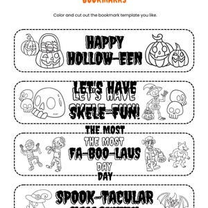 May include: A printable sheet of four Halloween bookmarks with black and white line art. Each bookmark features dashed cut lines, themed illustrations like pumpkins, skeletons, mummies, and ghosts, and text including Happy Hollow-een, Let's Have Skele-fun, The Most Fa-boo-laus Day, and Spook-tacular Halloween.
