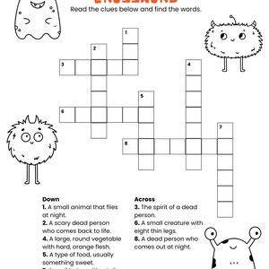 May include: A black and white Halloween crossword puzzle with cute monster illustrations. The crossword puzzle has eight clues and eight answers. The clues are written in black text and the answers are to be filled in the blank squares.