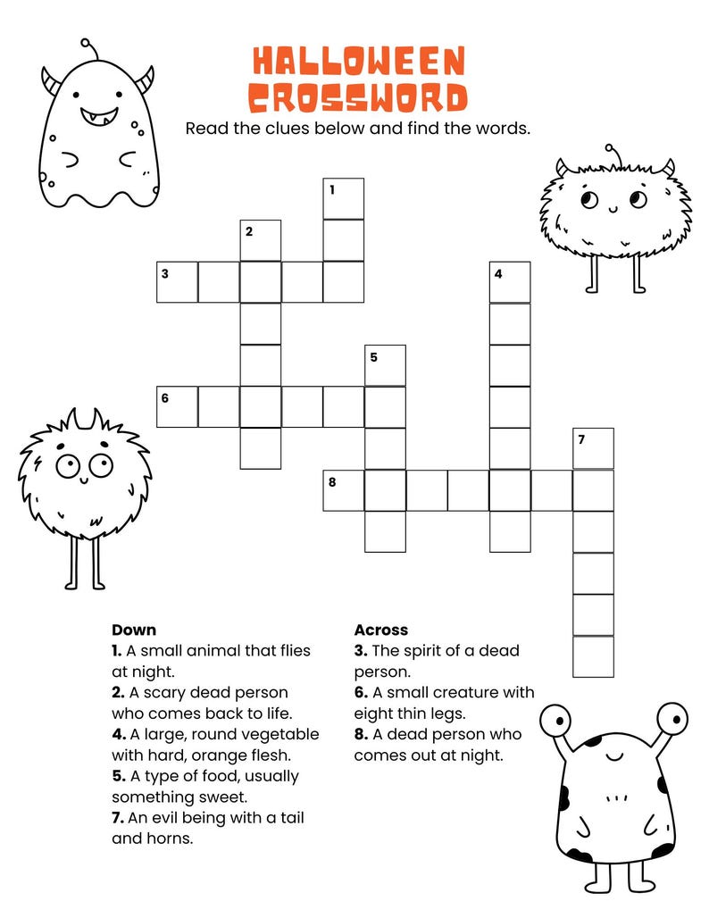 May include: A black and white Halloween crossword puzzle with cute monster illustrations. The crossword puzzle has eight clues and eight answers. The clues are written in black text and the answers are to be filled in the blank squares.