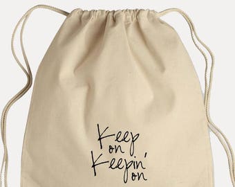 Canvas Drawstring Backpack - Keep On Keepin' On
