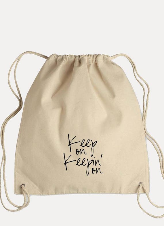 Canvas Drawstring Backpack Keep on Keepin On Etsy