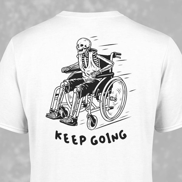 Keep Going Motivation, Full Send Skateboard Shirt, Skeleton Riding Wheelchair Fast