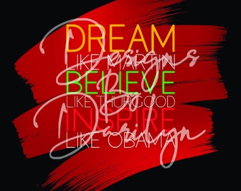 Dream Believe Inspire, black lives matter, black excellence, African American, SVG/DXF