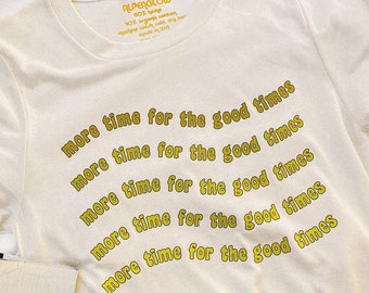 More Time, for the Good Times HEMP Unisex tshirt, sustainable, hiking shirt, 70s clothing, vintage, outdoor top, organic, green tee, vintage