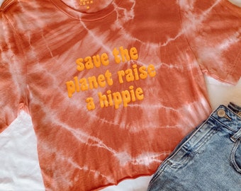 HEMP | ORGANIC Save the Planet Raise Hippie Tie Dye crop top tshirt women, tie dye, 70s clothes, eco friendly, vintage retro, sustainable 70