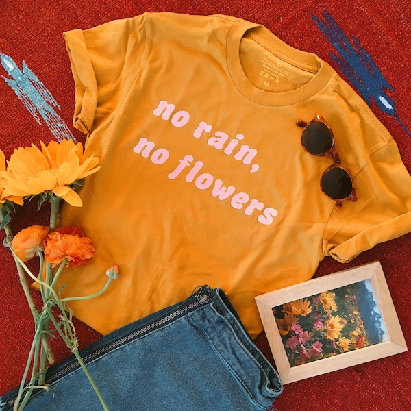 No Rain No Flowers Shirt, hipster tshirt, womens, retro, boho retro, camping, 70s clothing, honey tee, trendy fashion, mustard, tumblr tee