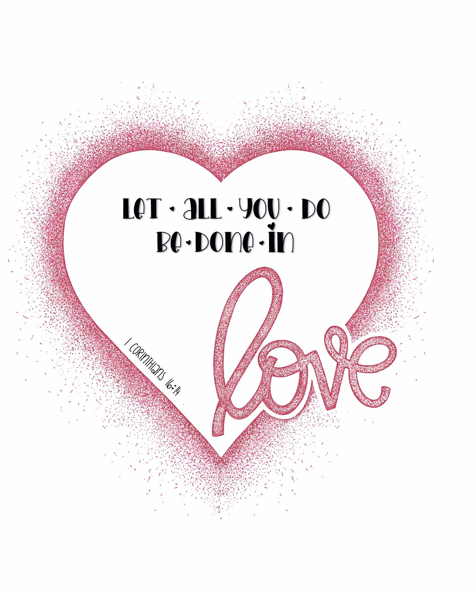 Love Verse Print Let All You Do Be Done in Love Printable | Etsy