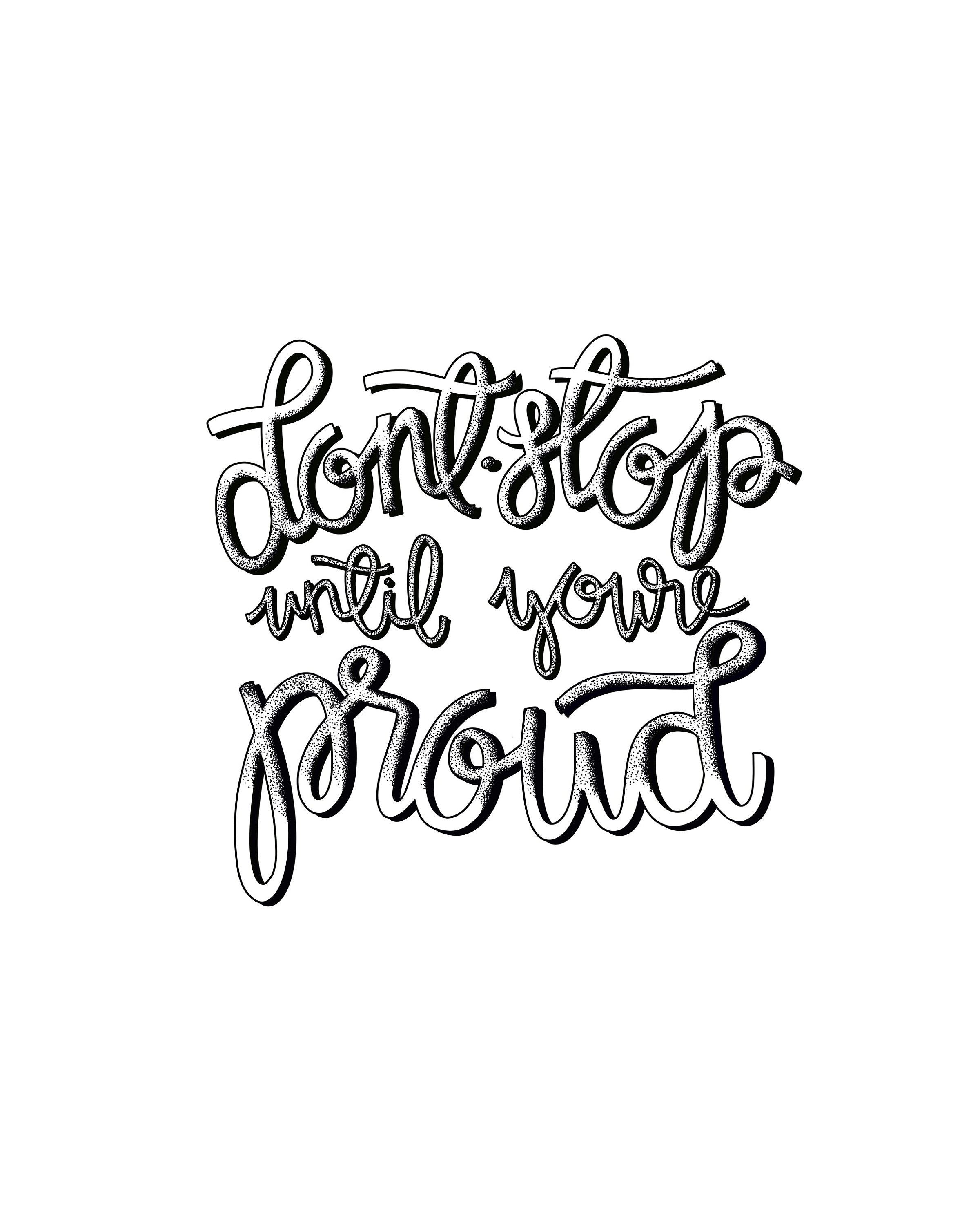 Don't Stop Until You're Proud / Inspirational Quotes / Be Proud of Who