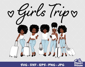 Girls Trip 4, friendship goals, friendship svg, travel svg, group activity, group of friends svg, best friends svg