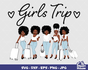 Girls Trip 4, friendship goals, friendship svg, travel svg, group activity, group of friends svg, best friends svg