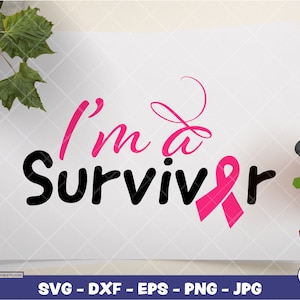 Sono un sopravvissuto / Digital SVG - DXF - EPS - png - Jpg / Download istantaneo / ricerca sul cancro, donne, possiamo farlo in formato SVG, forte in formato SVG, sopravvissuto in formato SVG