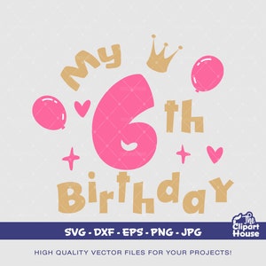 My 6th Birthday, birthday svg, birthday shirt svg, birthday squad svg, baby birthday svg