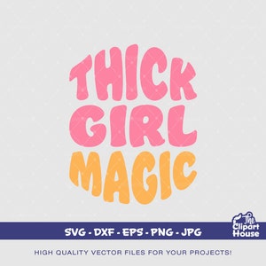 Thick Girl Magic, thick thighs save lives, summer vibes png, summer png, thick thighs svg, thick girl svg