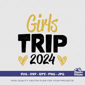 Voyage entre filles 2024, svg Cricut, voyage entre filles Svg, fichiers Svg coupés, voyage d'amis svg