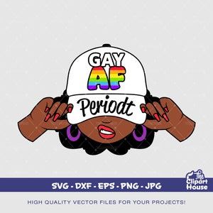Gay AF Periodt Woman, duma svg, gej svg, lesbijka svg, lgbt svg, duma svg, miłość to miłość svg