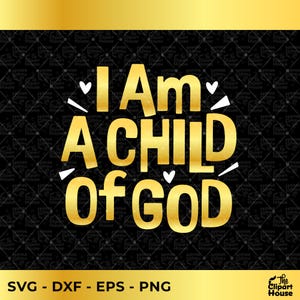 私は神の子です、信仰 svg、宗教 svg、希望 svg、宗教 svg、信仰 希望 愛 svg、家族 svg、神 svg、祈り svg