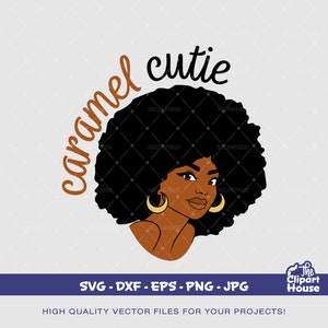 Caramel Cutie Woman, african american svg, black woman svg, afro girl svg, black girl magic svg, black queen svg