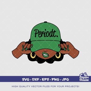 Periodt Woman Smirk Cap, smirk svg, african american svg, black woman svg, afro girl svg, black girl magic svg