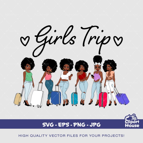 Girls Trip - friendship goals, friendship svg, travel svg, group activity, group of friends svg, best friends svg