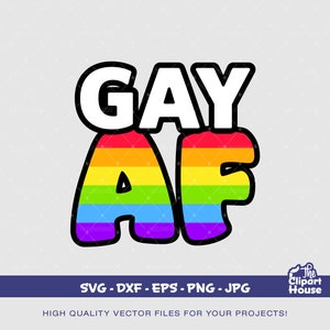 Gay AF, pride svg, gay svg, lesbian svg, lgbt svg, pride svg, love is love svg, happy pride month svg, February pride