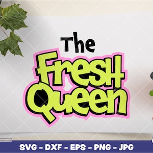 The Fresh Queen | Digital SVG - DXF - EPS - png - Jpg | Natychmiastowe pobranie | czarny sitcom svg, świeży książę svg, fajny cytat svg, graffiti svg