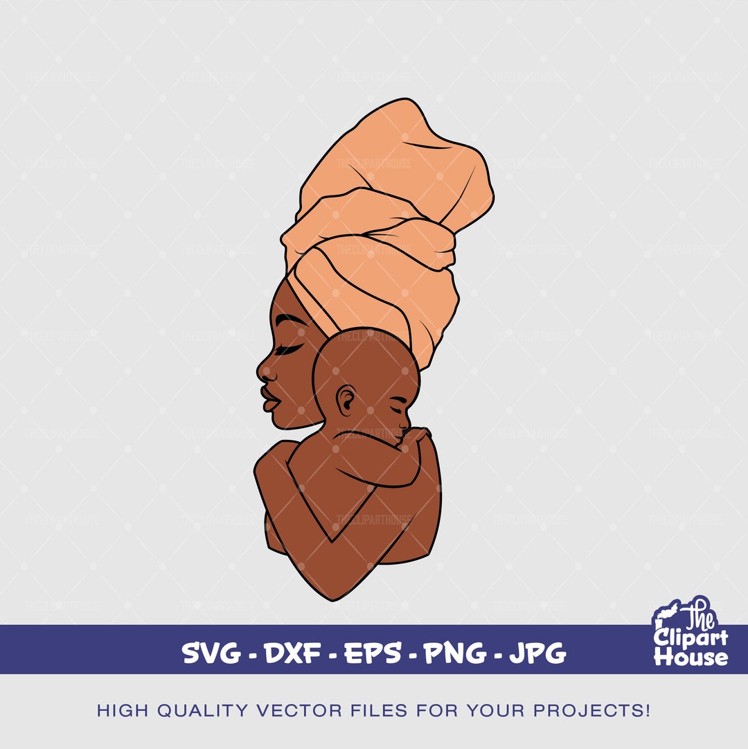 Mother and Baby Headwrap, Quote Svg, African American Svg, Black Woman Svg, Afro Girl Svg, Black