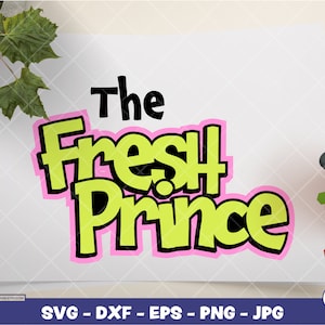 Fresh Prince | Digital SVG - DXF - EPS - png - Jpg | Natychmiastowe pobranie | czarny sitcom svg, fresh prince svg, fajny cytat svg, graffiti svg