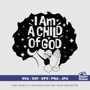 Io sono un figlio di Dio Afro Silhouette, afro-americano in formato SVG, donna nera in formato SVG, afro, fede in formato SVG, religione in formato SVG, speranza in formato SVG, mani in preghiera