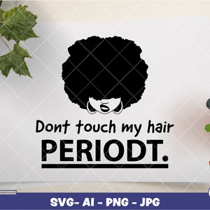 Fass mein Haar nicht an 2 | Digitales PNG - Ai - SVG - JPG | Sofortdownload | svg, druckbar, Afroamerikaner svg, schwarze Frau svg, Afro Dame svg