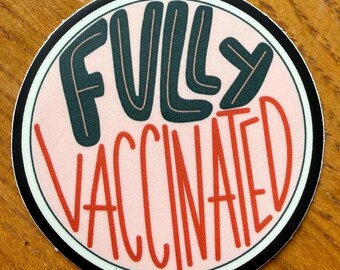Fully Vaccinated Vinyl Sticker | 2x2 Waterproof Decal | Retro Script Science Advocacy | Healthcare Worker Gift | Pro-Vaccine Laptop & Water