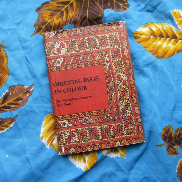 1963 Vintage Book "Oriental Rugs in Colour," Hardcover Full Color Oriental Rug Book, Collectible Textiles Book, Boho Vintage Small Book