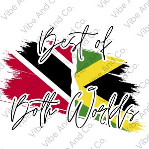 Può includere: Grafica con il testo "Best of Both Worlds" in un carattere corsivo. Il design incorpora le bandiere di Trinidad e Tobago e della Giamaica, con colori rosso, nero, verde e giallo.