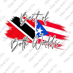 Può includere: Un design grafico con uno sfondo a pennellate che combina le bandiere di Trinidad e Tobago e di Porto Rico. Il testo Best of Both Worlds è scritto in un corsivo nero sovrapposto al centro dell'immagine combinata delle bandiere.