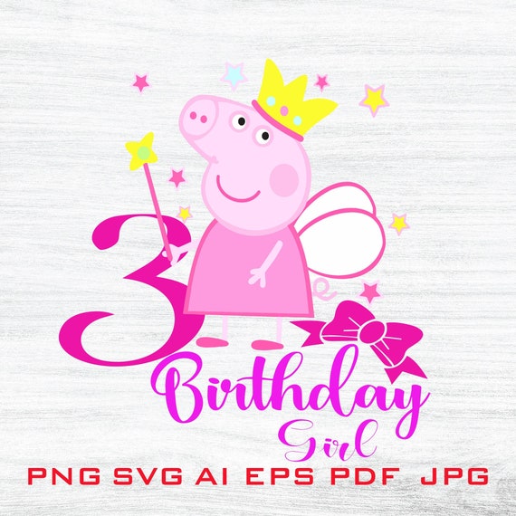 peppa pig 3rd birthday girl svg peppa pig svg printable png etsy