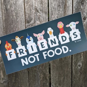 Friends not Food - Vegan Bumper Sticker - Vegan for the Animals Vinyl Sticker - Animal Lover