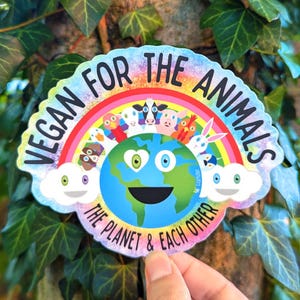Vegan for the Animals Sticker - Bumper Sticker - Cute Animals Vinyl Decal