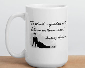 Gardening Quotes (Audrey Hepburn) White glossy mug