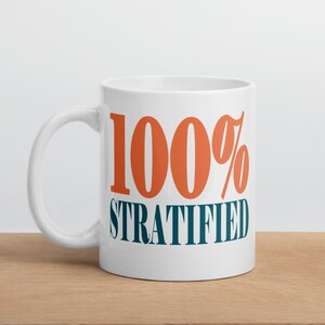 100% Stratified Ceramic Mug
