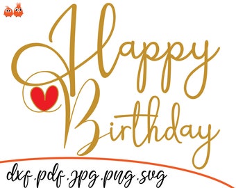 Happy Birthday SVG, Birthday cut file, Birthday SVG cut file, Byrthday SVG cut file, Happy svg, birthday girl svg, birthday svg file
