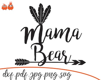 Mama Bear SVG File, Mama Bear DXF, Mama Bear Cut File, Mama Bear PNG, Mama Bear Cricut, Mama Bear Silhouette, Vector art, Mama Bear Cutting