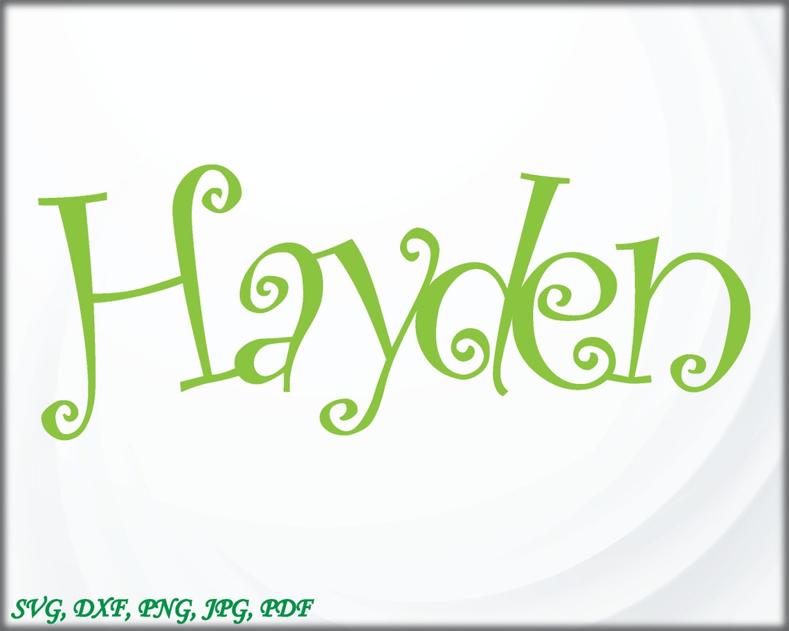 Hayden Beautiful Baby Names SVG Cut File Cut Files Etsy