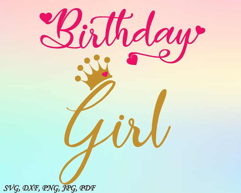 Birthday Girl SVG Birthday Cut File Crown SVG Cut File - Etsy