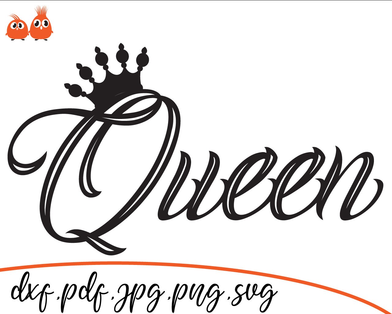 Queen Svg Cut File Cut Files Queen Svg Files For Cricut Etsy