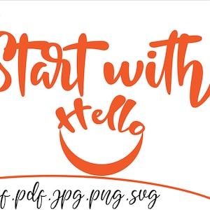 Start with Hello svg, T-Shitr svg, T-Shirt design, Cricut Design svg, png.jpg.pdf.dxf