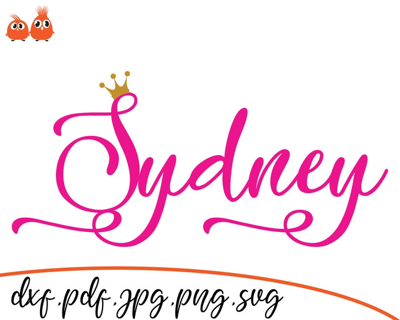 Sydney, Beautiful Baby Names, SVG Cut File, Cut Files Beautiful Baby