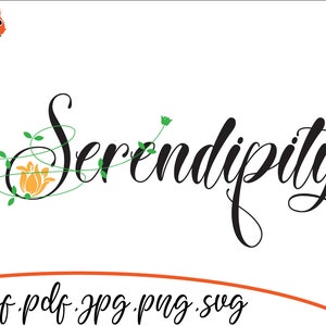 Puede incluir: Un diseño de fuente cursiva negra con la palabra "Serendipity" con un diseño de vid y flor amarilla en el lado izquierdo de la palabra.