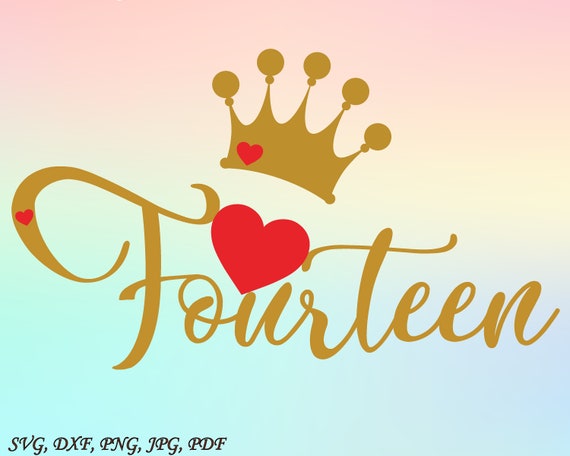 Download Fourteenth Birthday Svg Birthday Cut File Crown Svg Cut Etsy