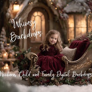 May include: A young girl in a burgundy dress sits in a decorative sleigh, part of a digital backdrop. The sleigh is adorned with floral arrangements and a red blanket. The background features a snowy cottage with soft lighting and the text "Whimsy Backdrops".
