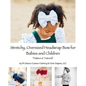 Headwrap Bow PDF Sewing Tutorial / Digital Download / Baby Toddler Child Sizes / Cut Chart and Instructions